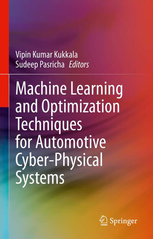 Book cover of Machine Learning and Optimization Techniques for Automotive Cyber-Physical Systems (1st ed. 2023)