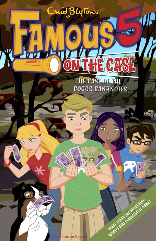 Book cover of Case File 15: Case File 15 The Case of the Bogus Banknotes (Famous 5 on the Case #15)