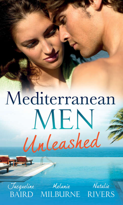 Book cover of Mediterranean Men Unleashed: The Billionaire's Blackmailed Bride (ePub First edition) (Mills And Boon M&b Ser. #18)