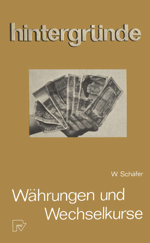 Book cover of Währungen und Wechselkurse (1981) (Hintergründe #6)