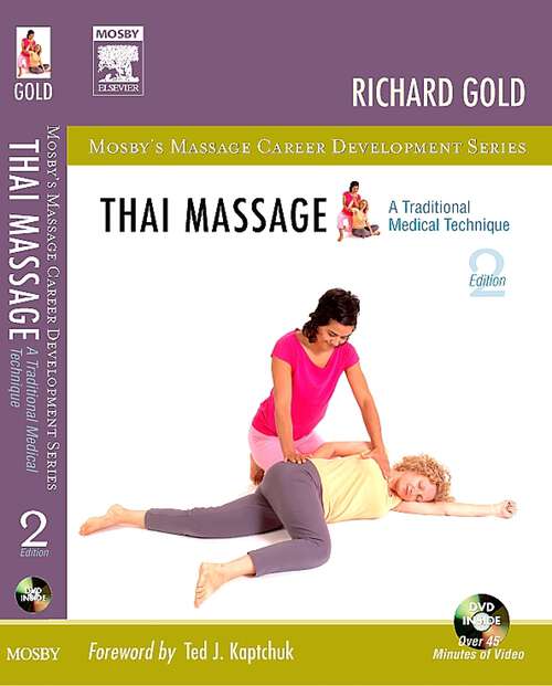 Book cover of Thai Massage: A Traditional Medical Technique (2) (Mosby's Massage Career Development)