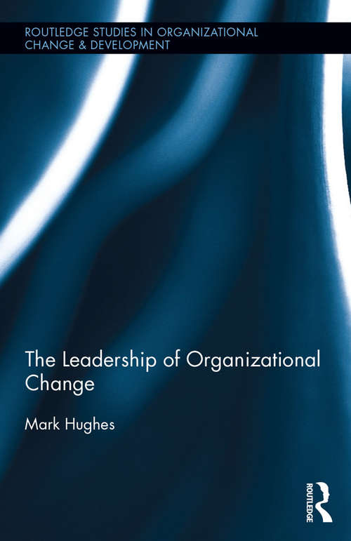 Book cover of The Leadership of Organizational Change (Routledge Studies in Organizational Change & Development)