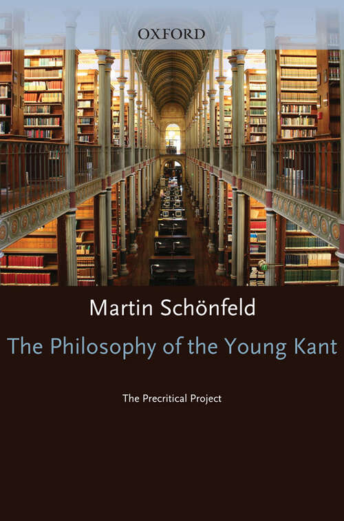 Book cover of The Philosophy of the Young Kant: The Precritical Project