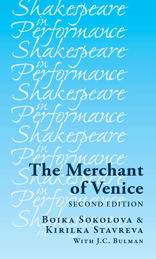 Book cover of The Merchant of Venice: Second edition (Shakespeare in Performance)