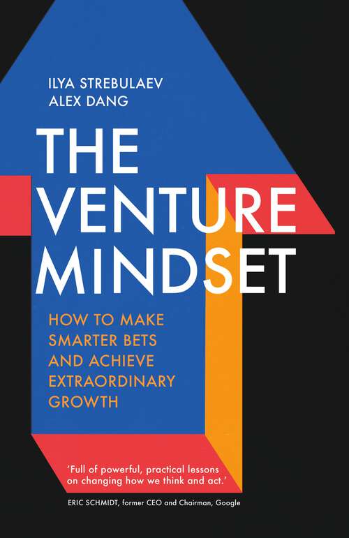 Book cover of The Venture Mindset: How to Make Smarter Bets and Achieve Extraordinary Growth