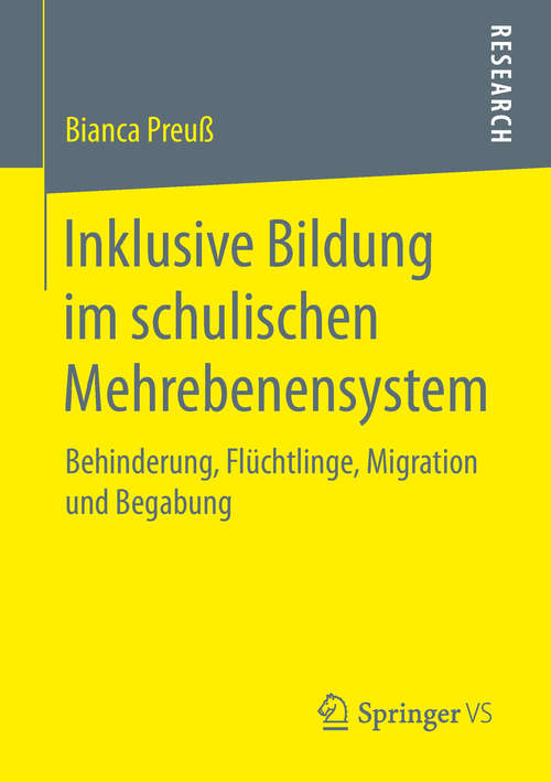 Book cover of Inklusive Bildung im schulischen Mehrebenensystem: Behinderung, Flüchtlinge, Migration und Begabung