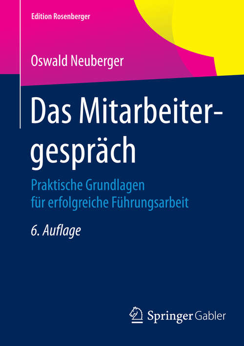 Book cover of Das Mitarbeitergespräch: Praktische Grundlagen für erfolgreiche Führungsarbeit (6. Aufl. 2015) (Edition Rosenberger)