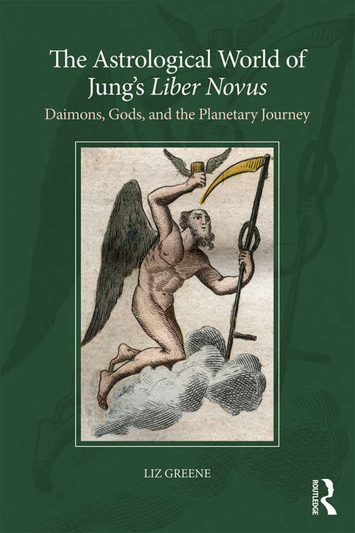 Book cover of The Astrological World of Jung’s 'Liber Novus': Daimons, Gods, and the Planetary Journey