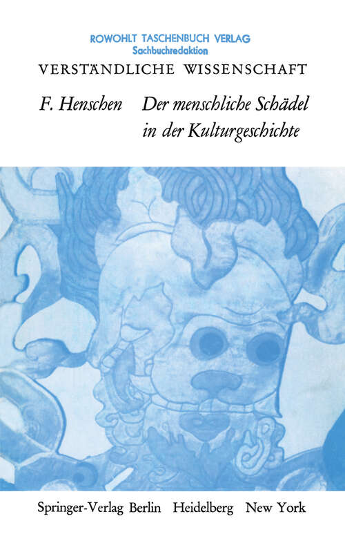 Book cover of Der Menschliche Schädel in der Kulturgeschichte (1966) (Verständliche Wissenschaft #89)