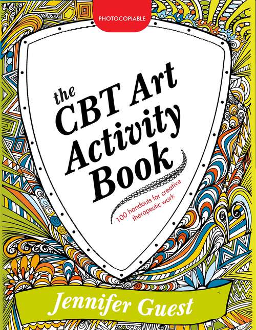 Book cover of The CBT Art Activity Book: 100 illustrated handouts for creative therapeutic work (PDF)