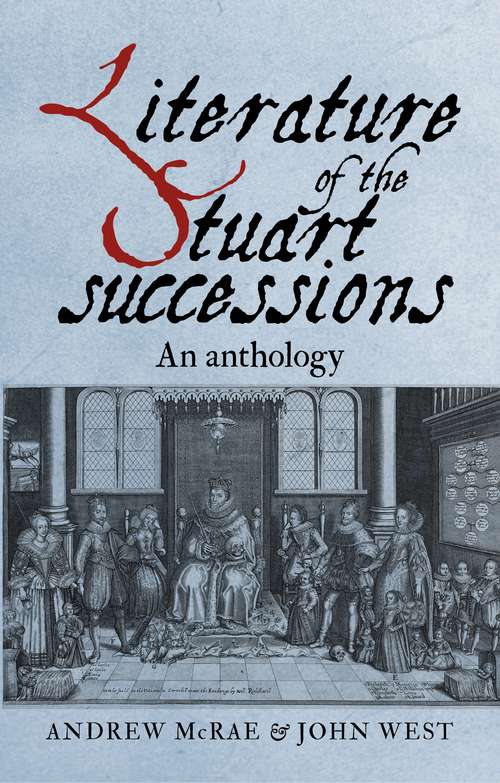 Book cover of Literature of the Stuart successions: An anthology