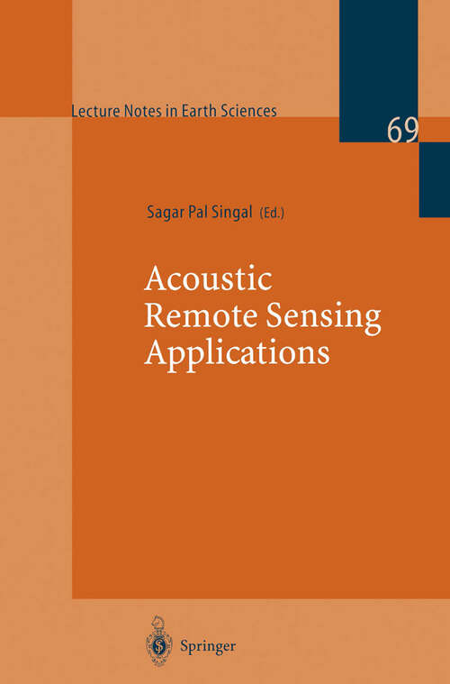 Book cover of Acoustic Remote Sensing Applications (1997) (Lecture Notes in Earth Sciences #69)