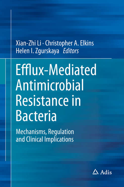 Book cover of Efflux-Mediated Antimicrobial Resistance in Bacteria: Mechanisms, Regulation and Clinical Implications (1st ed. 2016)