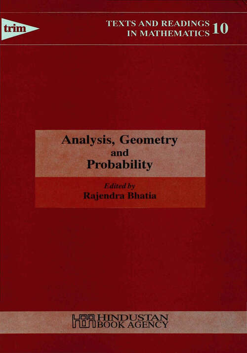 Book cover of Analysis, Geometry and Probability: Essays in honour of K. R. Parthasarathy (Texts and Readings in Mathematics #10)