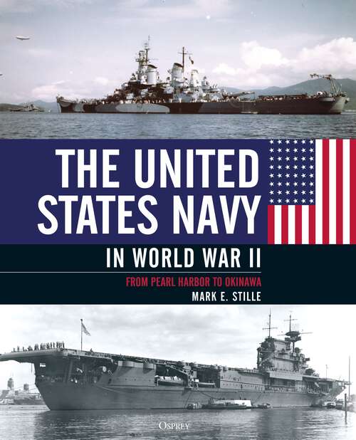 Book cover of The United States Navy in World War II: From Pearl Harbor to Okinawa
