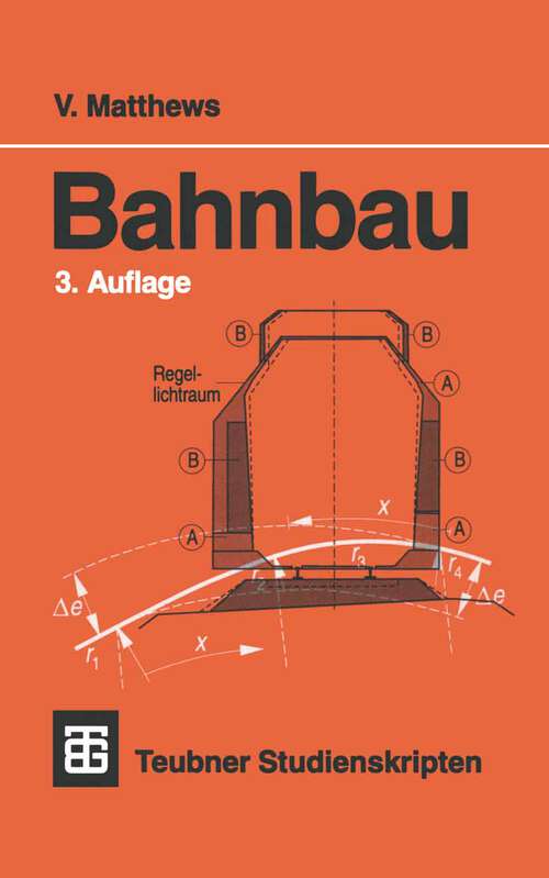 Book cover of Bahnbau (3. Aufl. 1996) (Teubner Studienskripten Bauwesen #113)