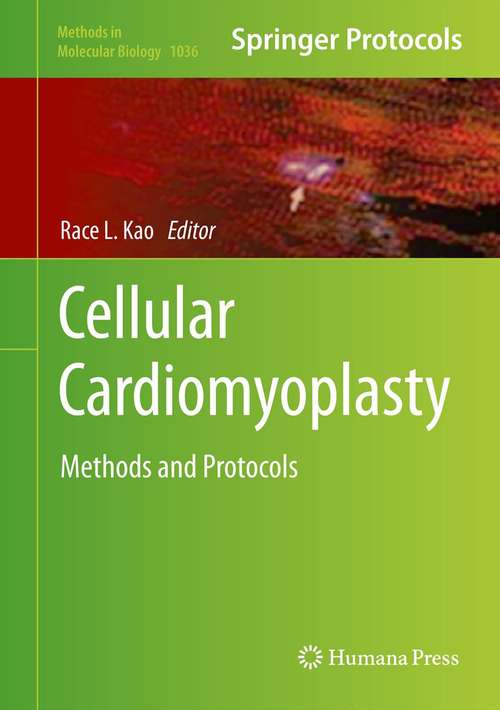 Book cover of Cellular Cardiomyoplasty: Methods and Protocols (2013) (Methods in Molecular Biology #1036)