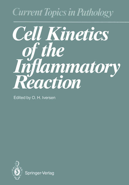 Book cover of Cell Kinetics of the Inflammatory Reaction (1989) (Current Topics in Pathology #79)