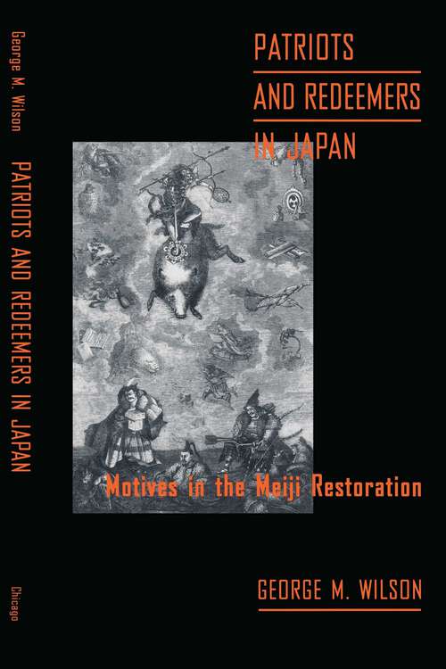 Book cover of Patriots and Redeemers in Japan: Motives in the Meiji Restoration