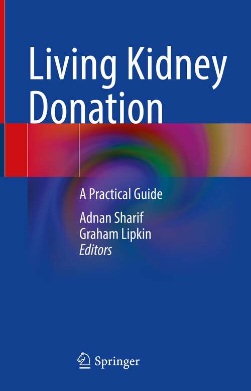 Book cover of Living Kidney Donation: A Practical Guide (1st ed. 2022)