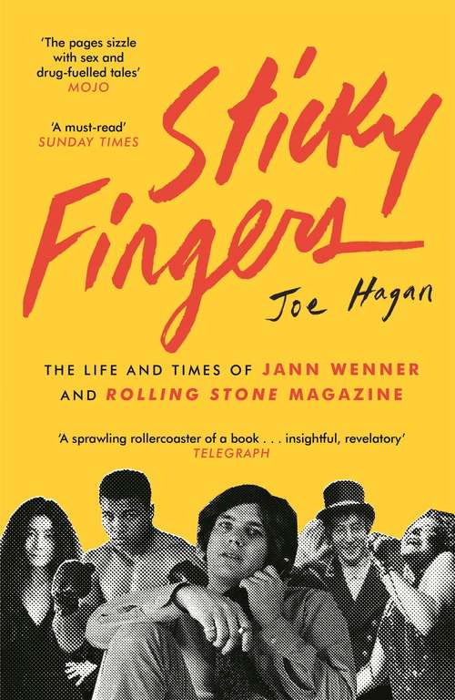 Book cover of Sticky Fingers: The Life and Times of Jann Wenner and Rolling Stone Magazine