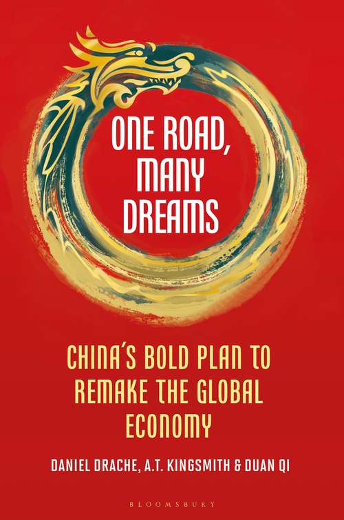 Book cover of One Road, Many Dreams: China's Bold Plan to Remake the Global Economy