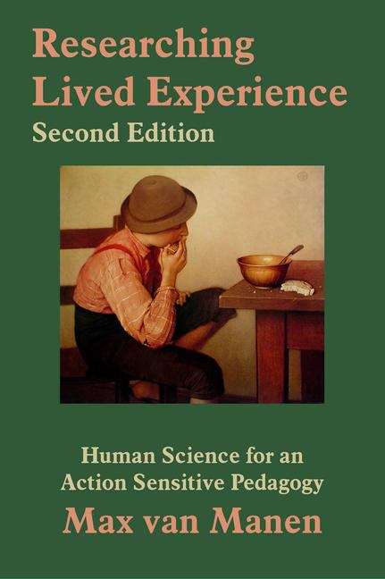 Book cover of Researching Lived Experience, Second Edition: Human Science For An Action Sensitive Pedagogy (PDF)