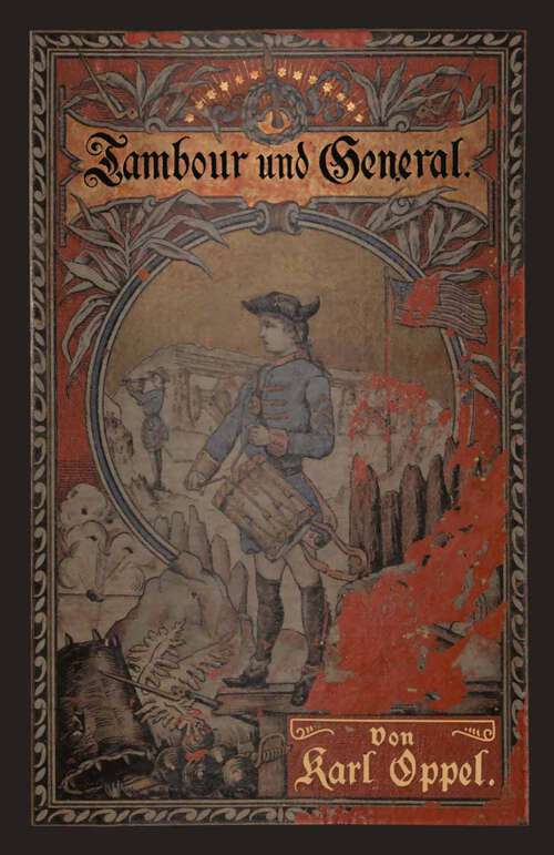 Book cover of Tambour und General: Erzählung aus der Geschichte des amerikanischen Freiheitskampfes (2. Aufl. 1889)