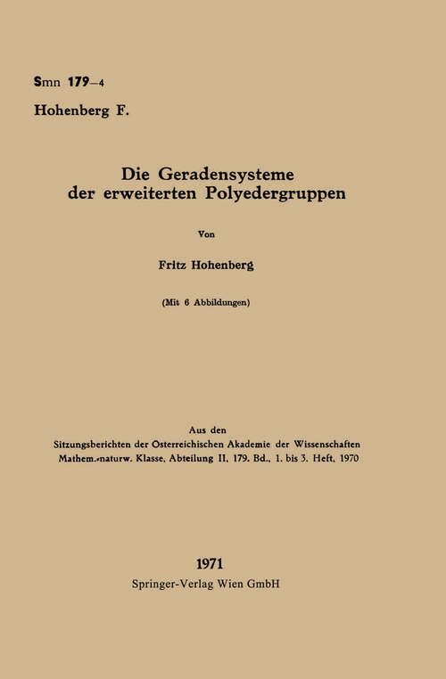 Book cover of Die Geradensysteme der erweiterten Polyedergruppen (1971) (Sitzungsberichte der Österreichischen Akademie der Wissenschaften)