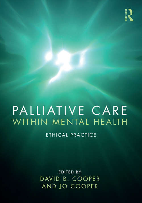 Book cover of Palliative Care within Mental Health: Ethical Practice