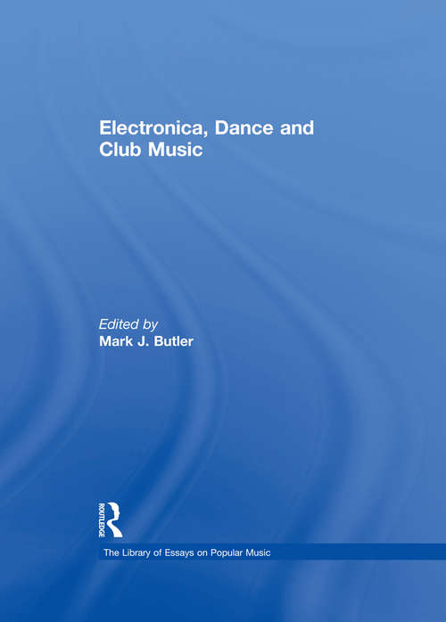 Book cover of Electronica, Dance and Club Music
