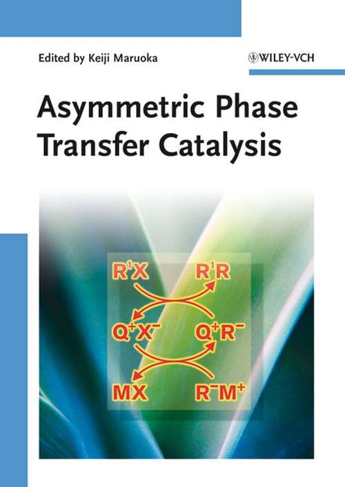 Book cover of Asymmetric Phase Transfer Catalysis