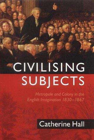 Book cover of Civilising Subjects (PDF): Metropole And Colony In The English Imagination 1830 - 1867