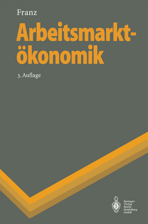 Book cover of Arbeitsmarktökonomik (3. Aufl. 1996) (Springer-Lehrbuch)