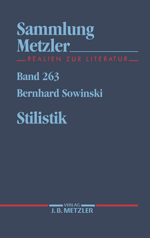 Book cover of Stilistik: Stiltheorien und Stilanalysen. Sammlung Metzler, 263 (1. Aufl. 1991) (Sammlung Metzler)