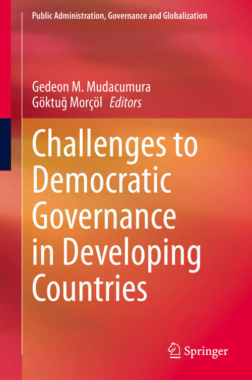 Book cover of Challenges to Democratic Governance in Developing Countries (2014) (Public Administration, Governance and Globalization #11)