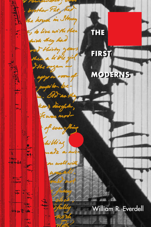 Book cover of The First Moderns: Profiles in the Origins of Twentieth-Century Thought