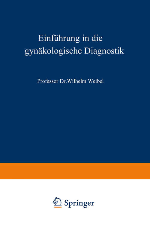 Book cover of Einführung in die gynäkologische Diagnostik (3. Aufl. 1924)