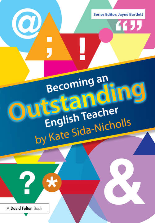 Book cover of Becoming an Outstanding English Teacher (Becoming an Outstanding Teacher)