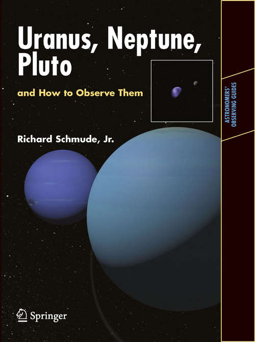 Book cover of Uranus, Neptune, and Pluto and How to Observe Them: And How To Observe Them (2008) (Astronomers' Observing Guides)