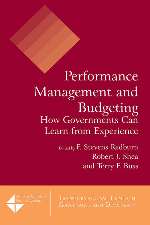 Book cover of Performance Management and Budgeting: How Governments Can Learn from Experience (Transformational Trends In Governance And Democracy Ser.)