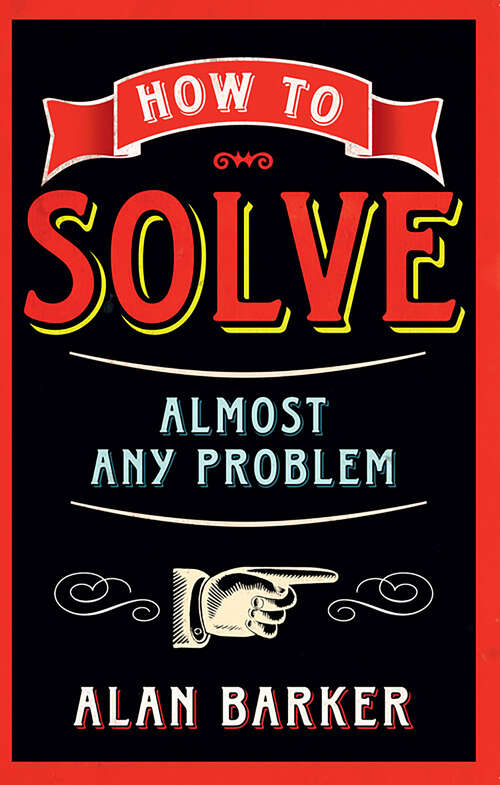 Book cover of How to Solve Almost Any Problem: How to Solve Almost Any Problem