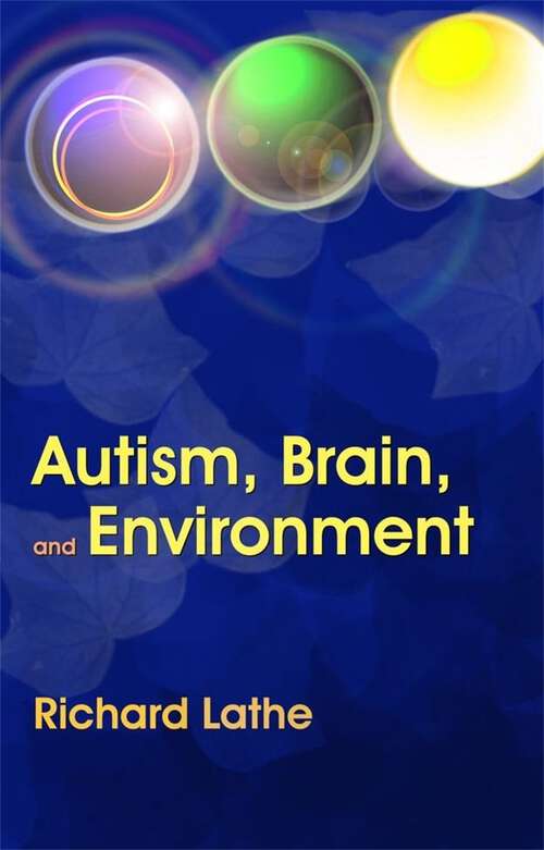 Book cover of Autism, Brain, and Environment