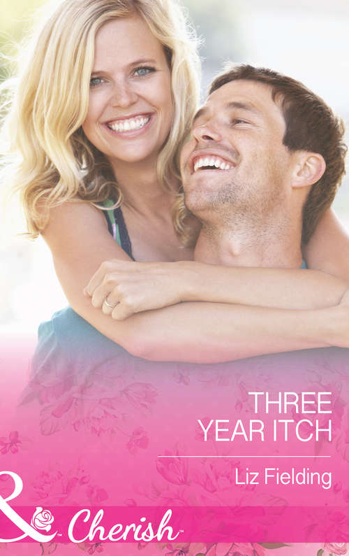 Book cover of The Three-Year Itch (ePub First edition) (Mills And Boon Cherish Ser.)