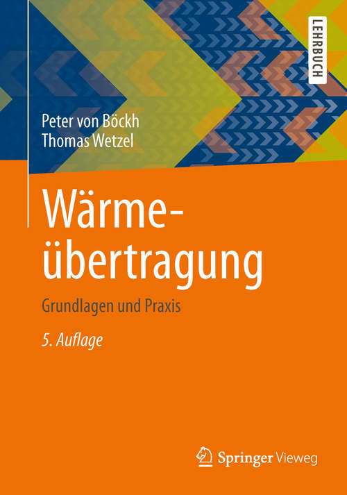 Book cover of Wärmeübertragung: Grundlagen und Praxis (5., gründl. überarb. Aufl. 2014)