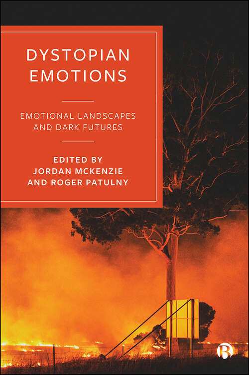 Book cover of Dystopian Emotions: Emotional Landscapes and Dark Futures