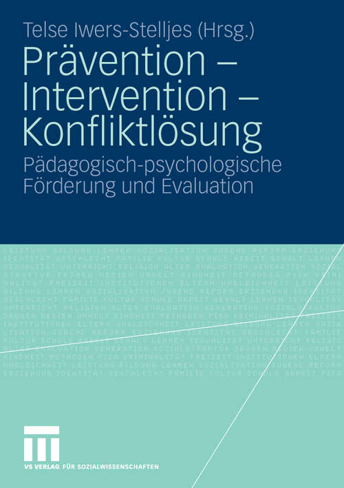 Book cover of Prävention - Intervention - Konfliktlösung: Pädagogisch-psychologische Förderung und Evaluation (2009)