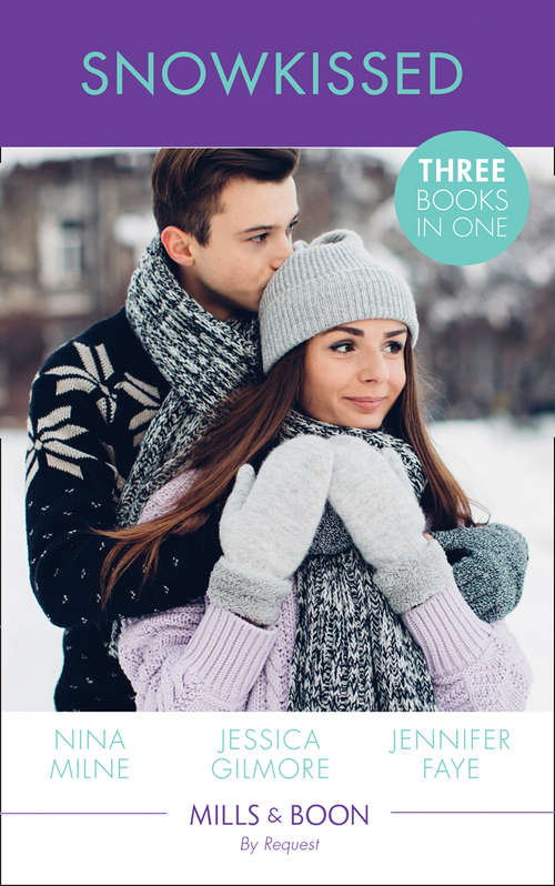Book cover of Snowkissed: Christmas Kisses With Her Boss / Proposal At The Winter Ball / The Prince's Christmas Vow (ePub edition) (Mills And Boon By Request Ser.)