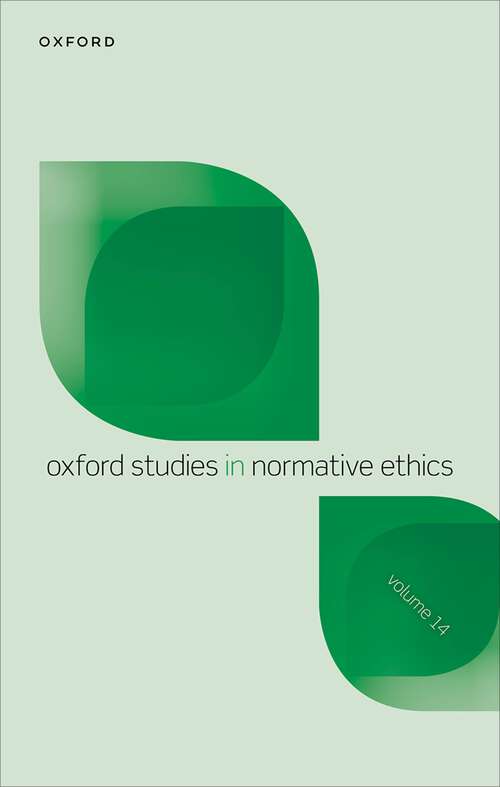 Book cover of Oxford Studies in Normative Ethics Volume 14 (Oxford Studies in Normative Ethics)