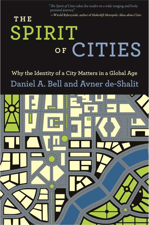 Book cover of The Spirit of Cities: Why the Identity of a City Matters in a Global Age